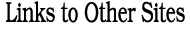 Links to Other Sites